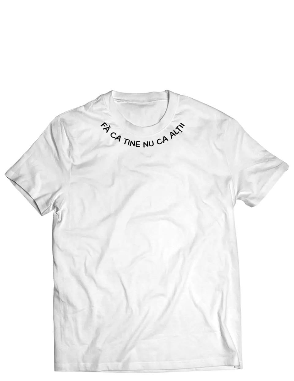 Tricou alb_FA CA TINE NU CA ALTII_FATA.jpg
